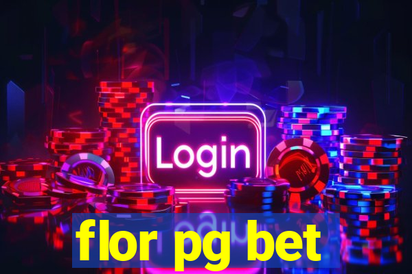 flor pg bet